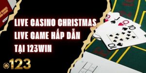 Live Casino Christmas 123win – Live Game Hấp Dẫn Mùa Lễ