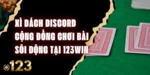 Xì Dách Discord – Cộng Đồng Chơi Bài Sôi Động Tại 123win